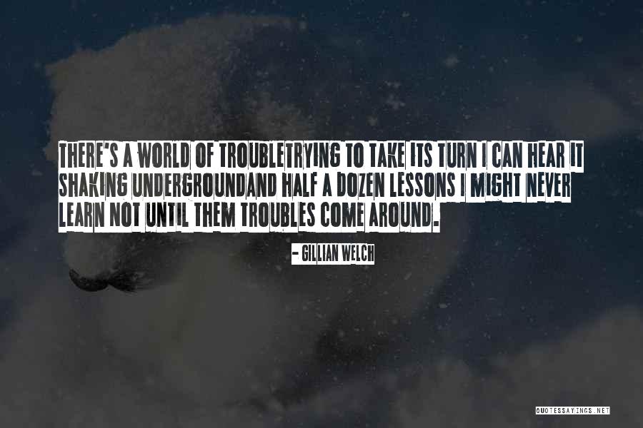 Sasja Beslik Quotes By Gillian Welch Sasja Beslik Quotes By Gillian Welch