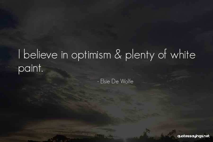 Saskya Byerly Quotes By Elsie De Wolfe Saskya Byerly Quotes By Elsie De Wolfe