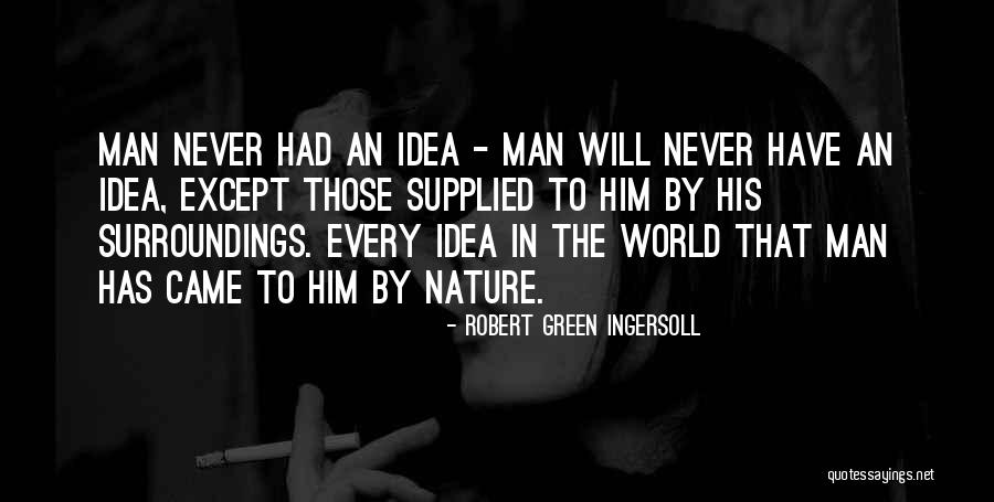 Sasmaz Oto Quotes By Robert Green Ingersoll Sasmaz Oto Quotes By Robert Green Ingersoll