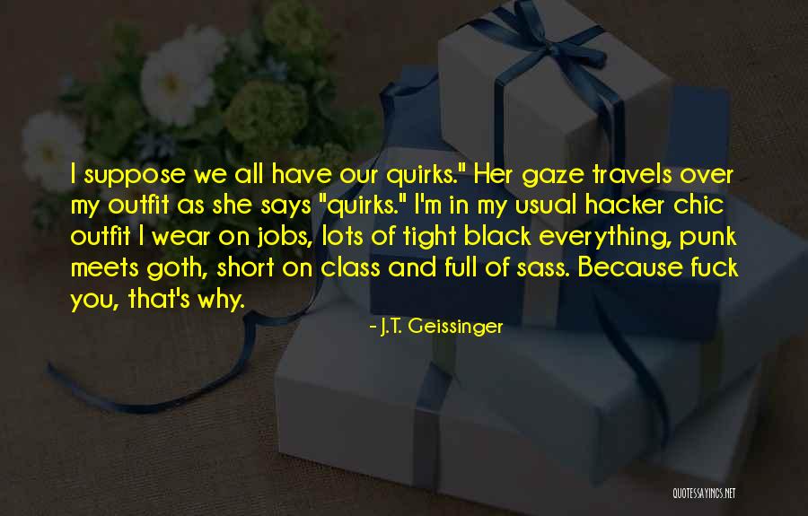 Sass Quotes By J.T. Geissinger Sass Quotes By J.T. Geissinger