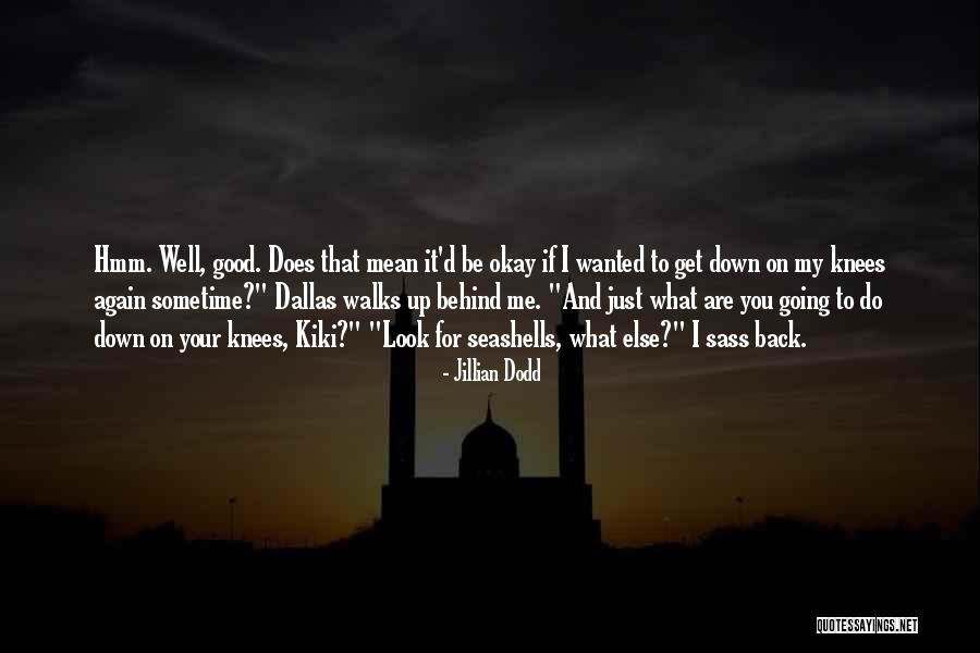 Sass Quotes By Jillian Dodd Sass Quotes By Jillian Dodd