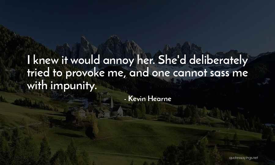 Sass Quotes By Kevin Hearne