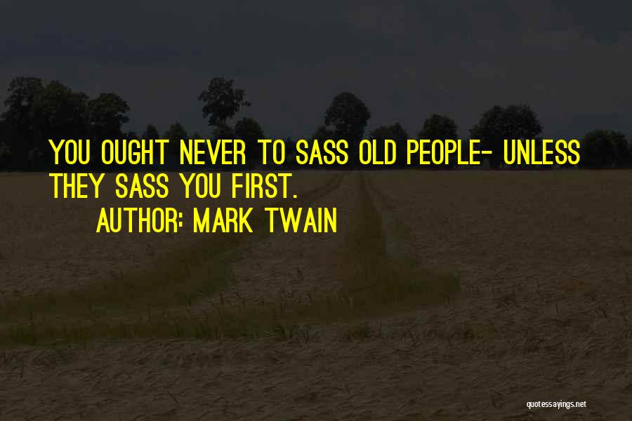 Sass Quotes By Mark Twain