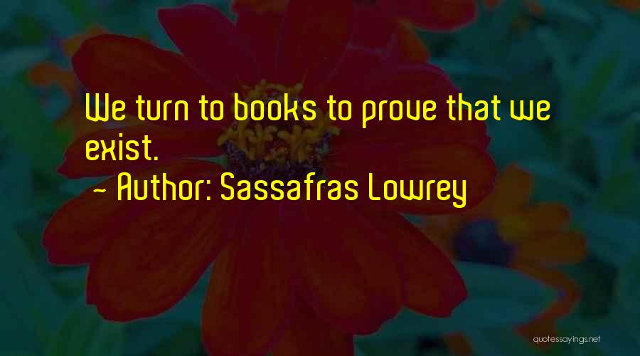 Sassafras Lowrey Quotes 2031295