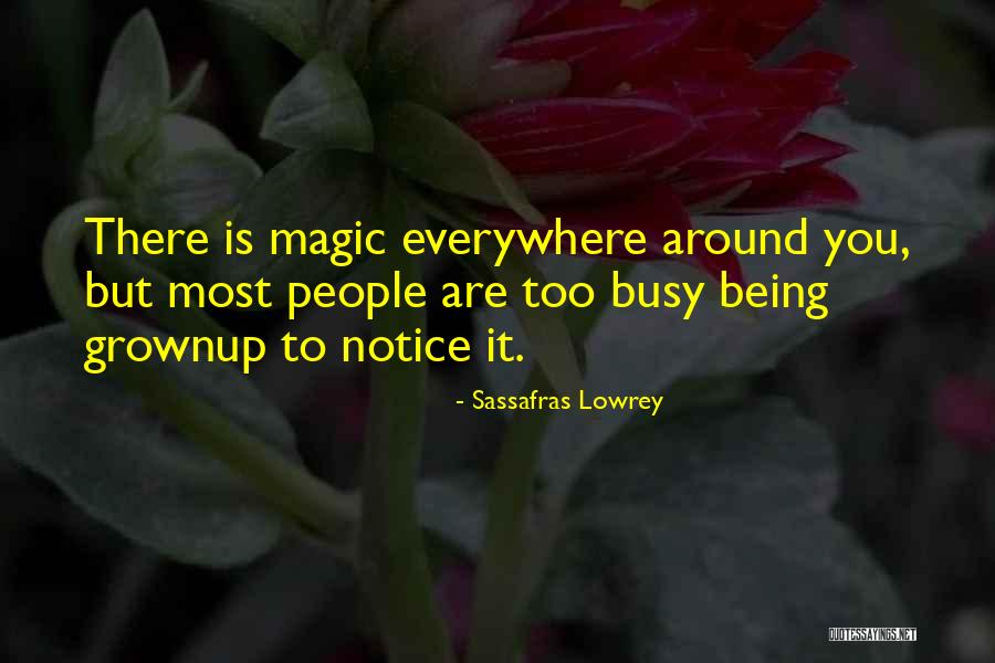 Sassafras Quotes By Sassafras Lowrey Sassafras Quotes By Sassafras Lowrey