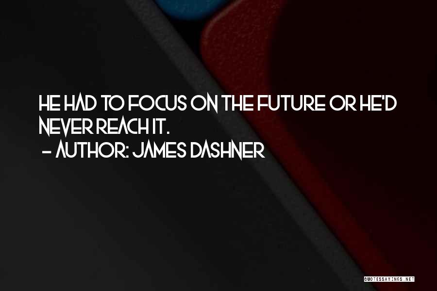 Sassamansville Quotes By James Dashner