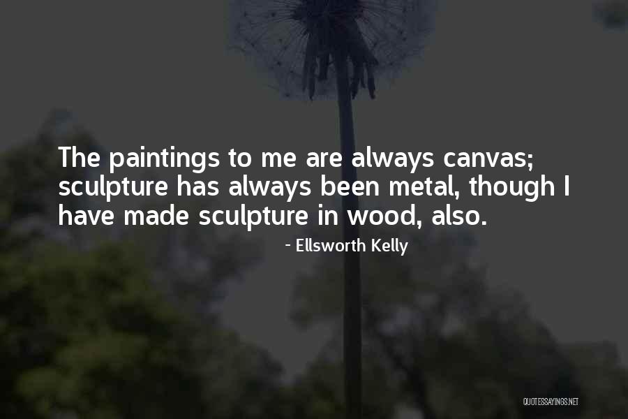 Sassanid Empire Quotes By Ellsworth Kelly Sassanid Empire Quotes By Ellsworth Kelly