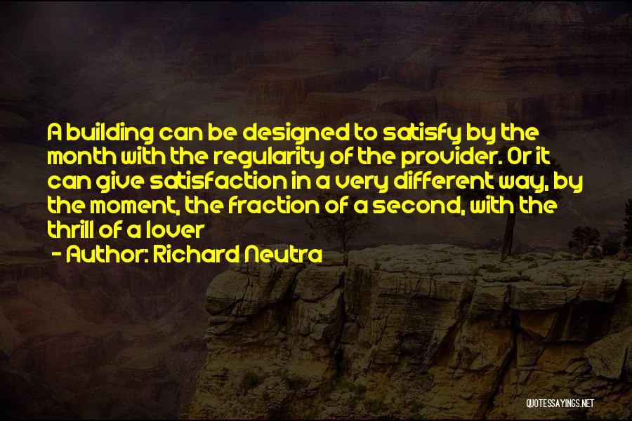 Sasseen Bail Quotes By Richard Neutra