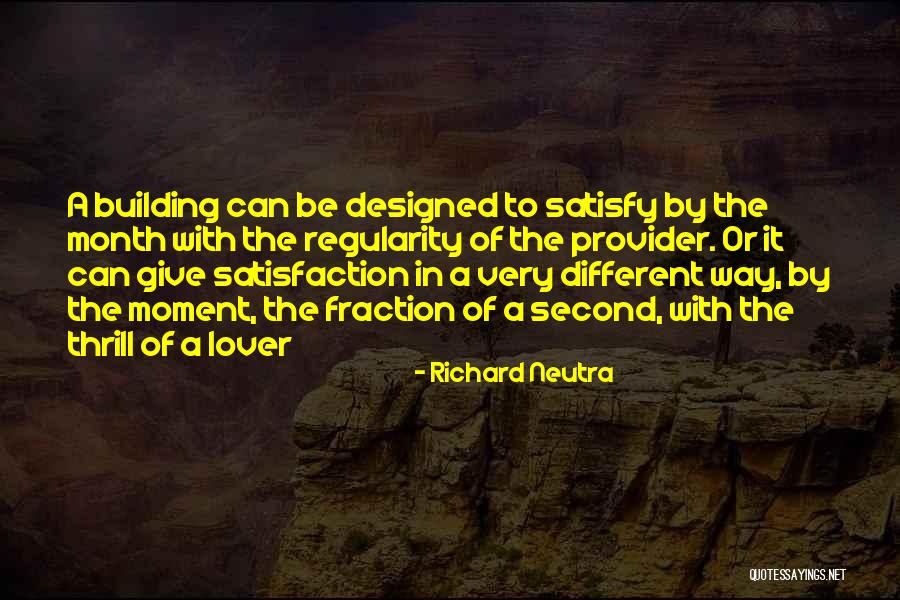 Sasseen Bail Quotes By Richard Neutra