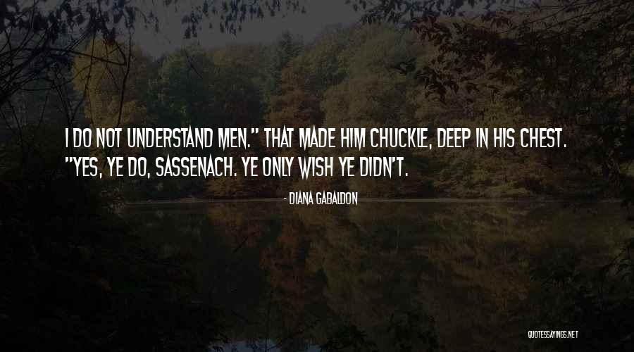 Sassenach Quotes By Diana Gabaldon Sassenach Quotes By Diana Gabaldon