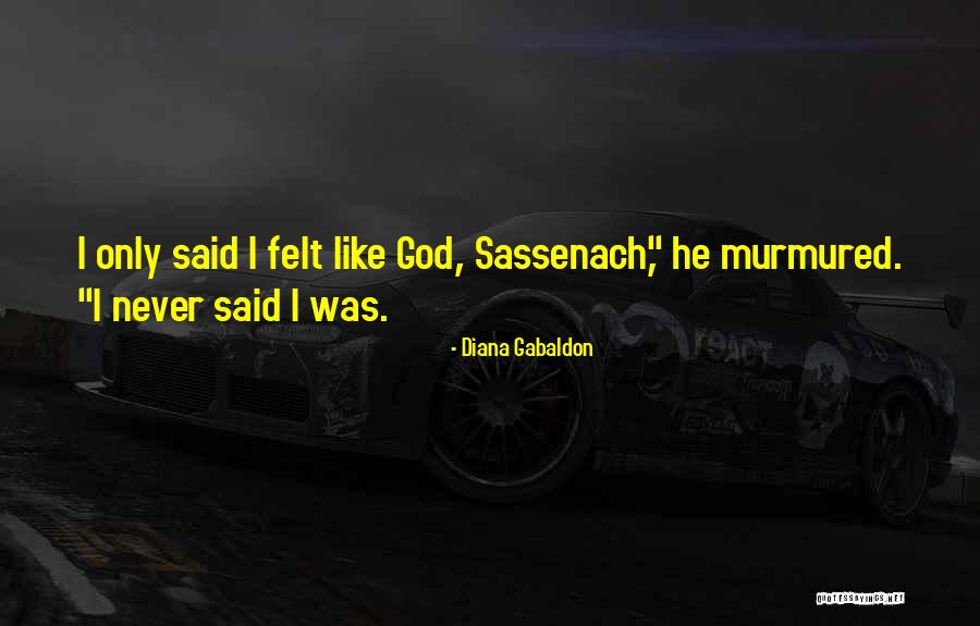 Sassenach Quotes By Diana Gabaldon Sassenach Quotes By Diana Gabaldon