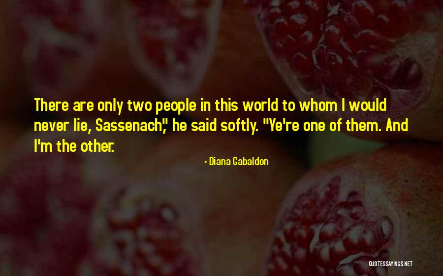 Sassenach Quotes By Diana Gabaldon Sassenach Quotes By Diana Gabaldon