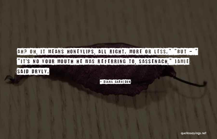 Sassenach Quotes By Diana Gabaldon Sassenach Quotes By Diana Gabaldon