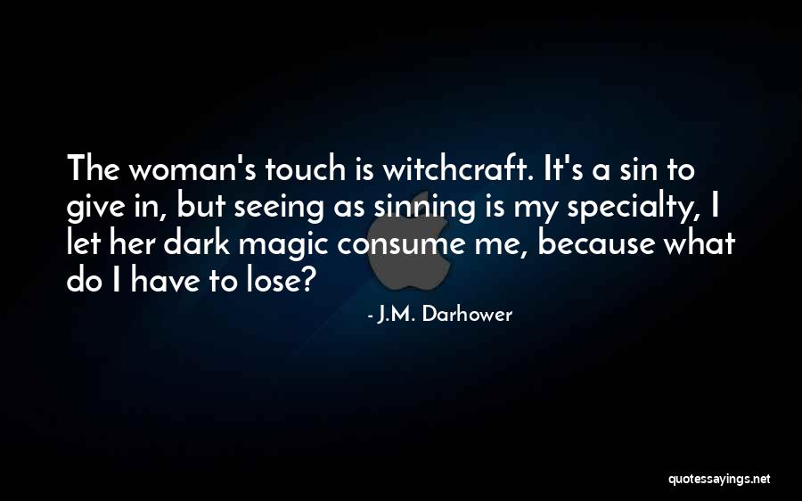 Sassenberger Quotes By J.M. Darhower Sassenberger Quotes By J.M. Darhower