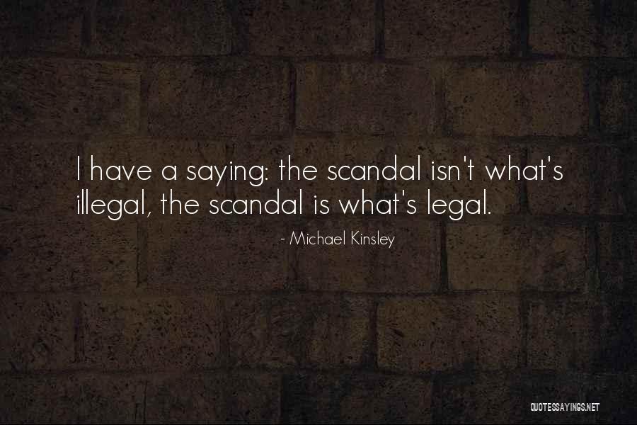 Sasseoir Quotes By Michael Kinsley Sasseoir Quotes By Michael Kinsley