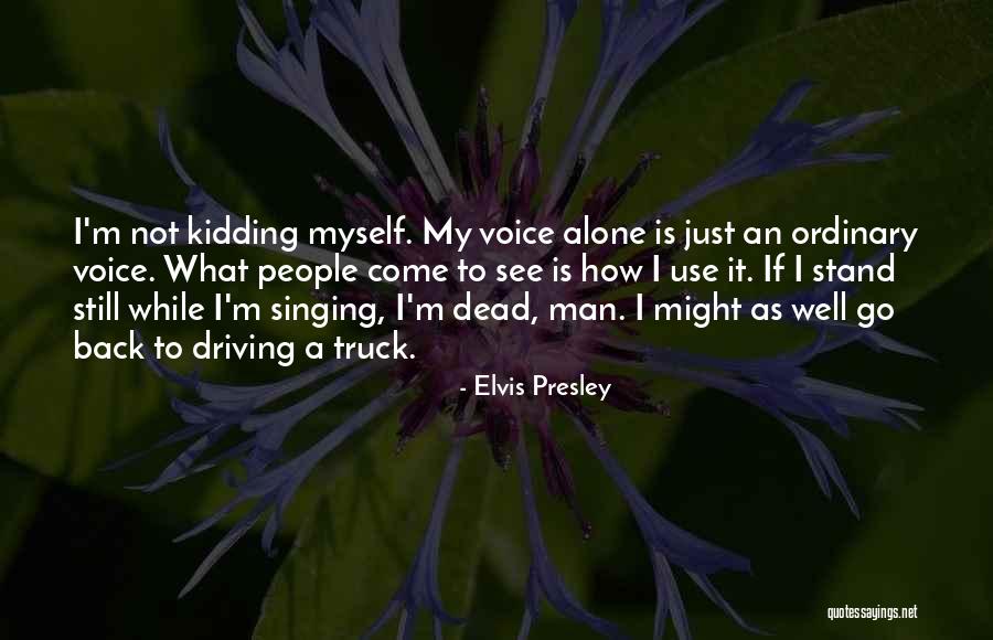 Sassicaia 2013 Quotes By Elvis Presley Sassicaia 2013 Quotes By Elvis Presley