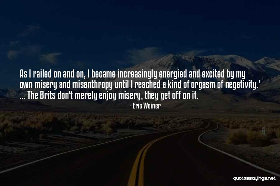 Sassily Cary Quotes By Eric Weiner Sassily Cary Quotes By Eric Weiner