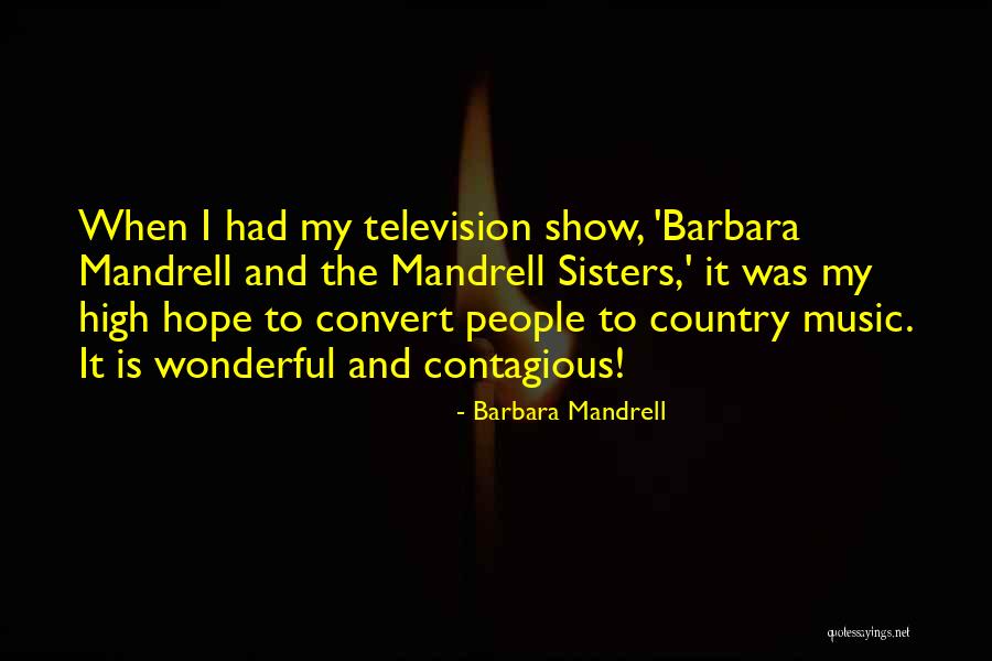 Sassolini Quotes By Barbara Mandrell Sassolini Quotes By Barbara Mandrell