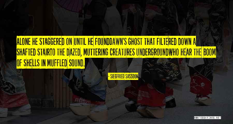 Sassoon Best Quotes By Siegfried Sassoon Sassoon Best Quotes By Siegfried Sassoon