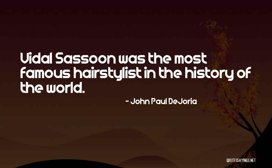 Sassoon Quotes By John Paul DeJoria