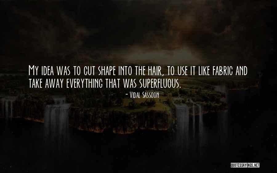Sassoon Quotes By Vidal Sassoon