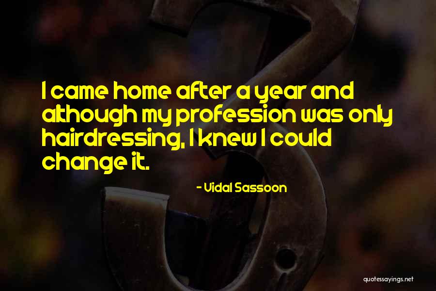 Sassoon Quotes By Vidal Sassoon