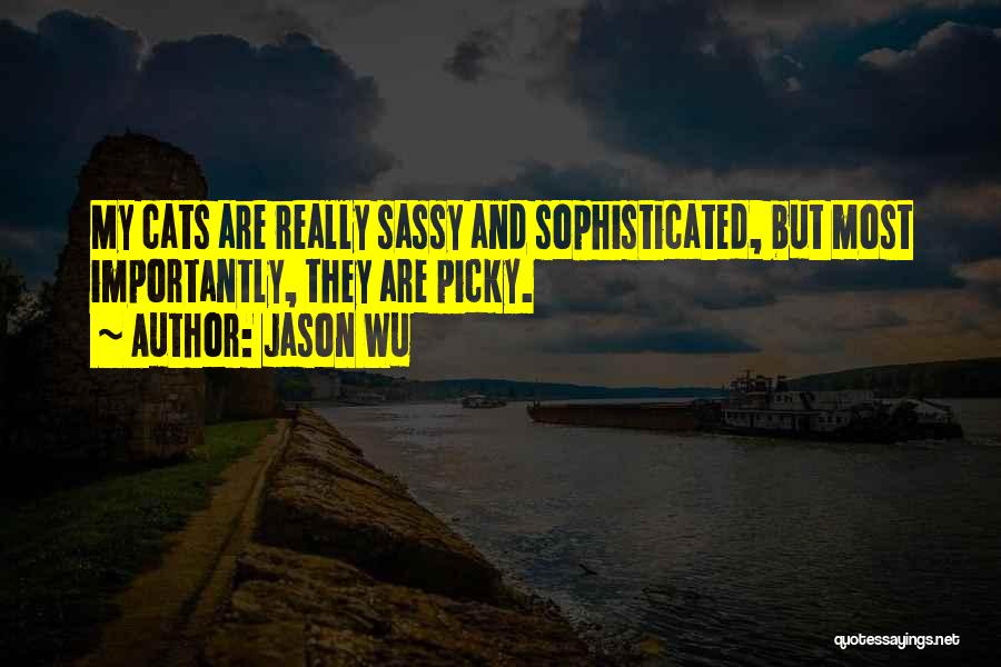 Sassy Cats Quotes By Jason Wu