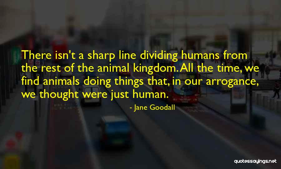 Sassy Friendship Quotes By Jane Goodall Sassy Friendship Quotes By Jane Goodall