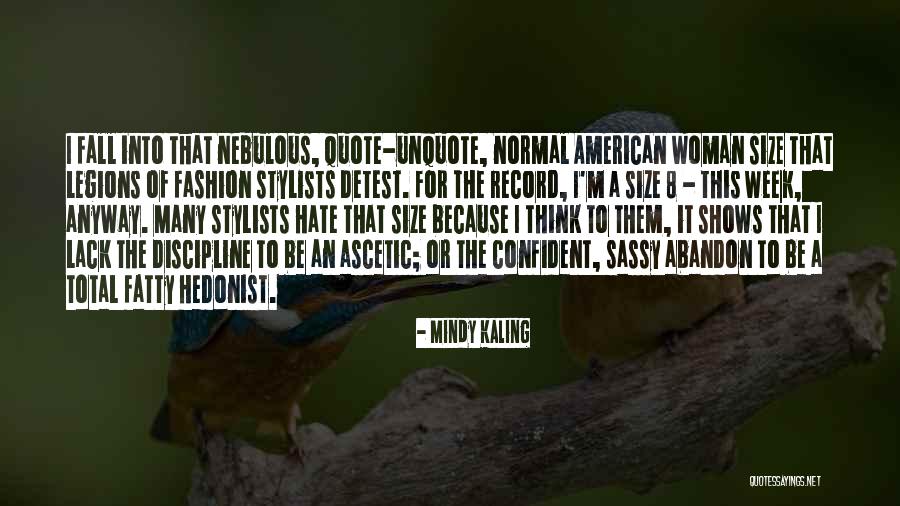 Sassy Woman Quotes By Mindy Kaling Sassy Woman Quotes By Mindy Kaling