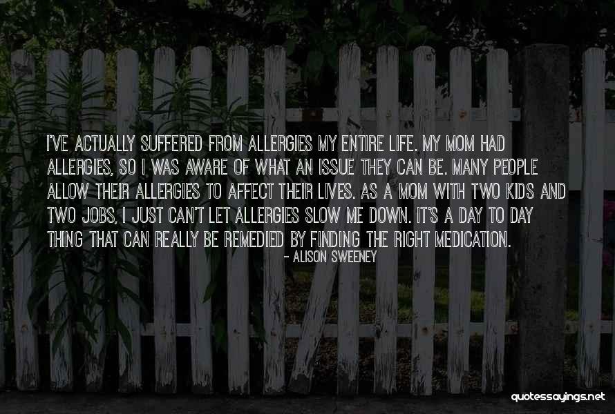 Sastera Dengan Quotes By Alison Sweeney Sastera Dengan Quotes By Alison Sweeney