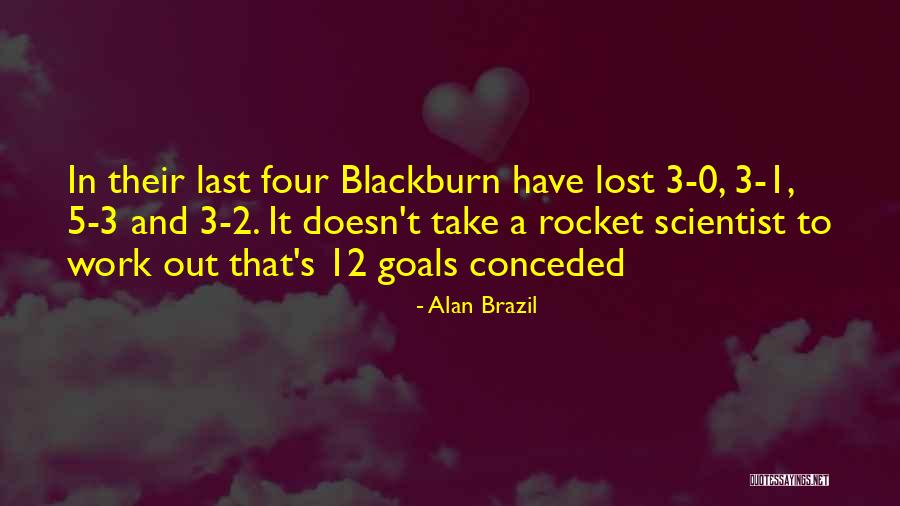 Sastrasahayi Quotes By Alan Brazil Sastrasahayi Quotes By Alan Brazil