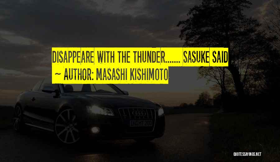 Sasuke Quotes By Masashi Kishimoto