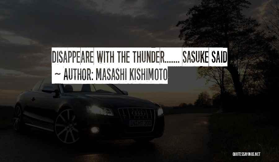 Sasuke's Quotes By Masashi Kishimoto