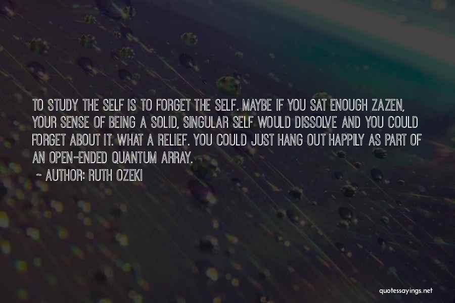 Sat Sense Quotes By Ruth Ozeki