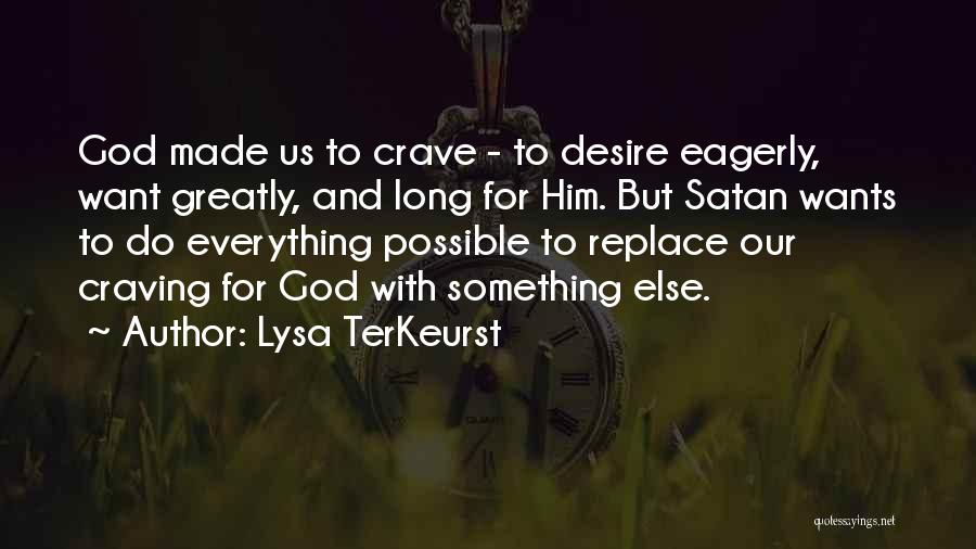 Satan And God Quotes By Lysa TerKeurst
