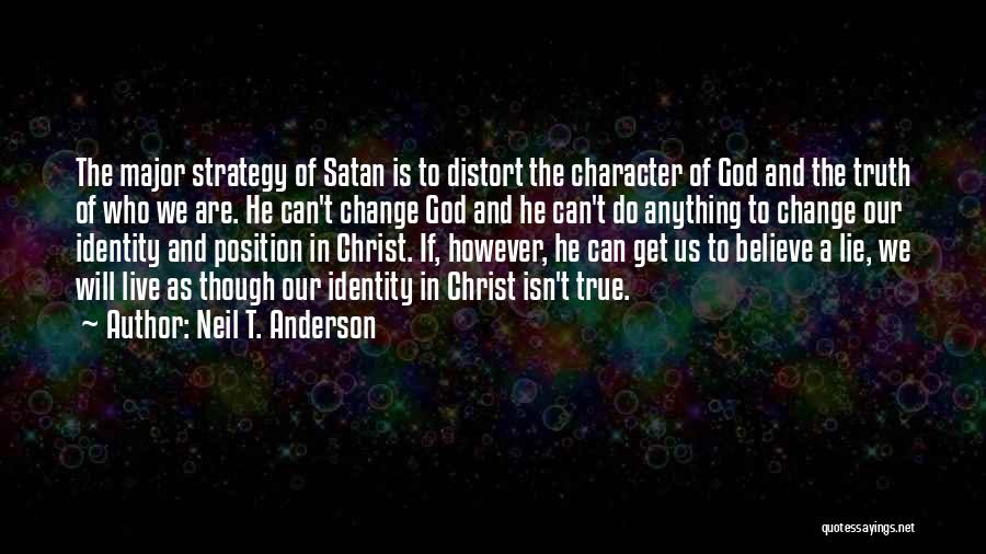 Satan And God Quotes By Neil T. Anderson