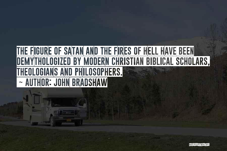 Satan And Hell Quotes By John Bradshaw