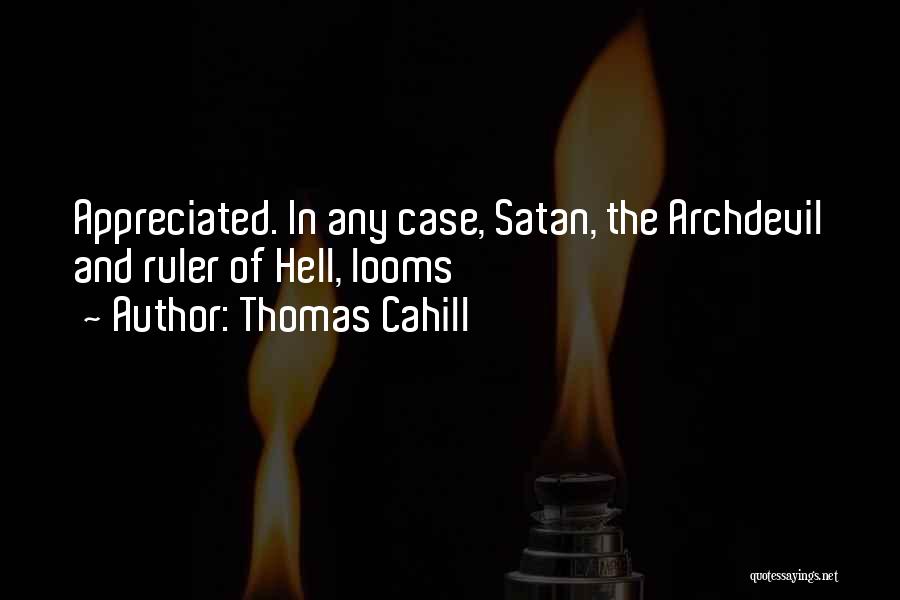 Satan And Hell Quotes By Thomas Cahill