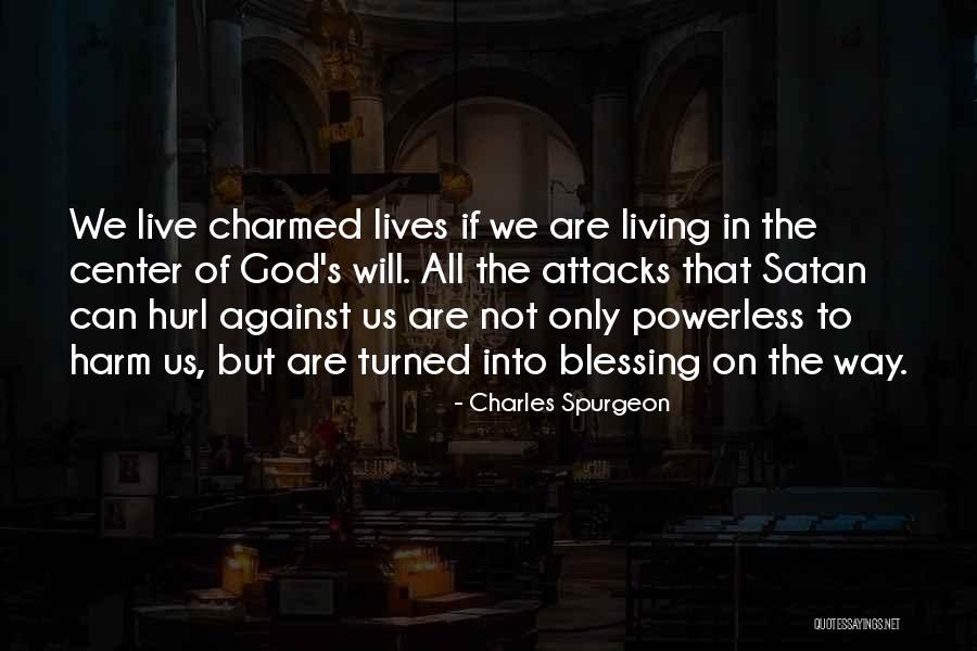 Satan Attacks Quotes By Charles Spurgeon