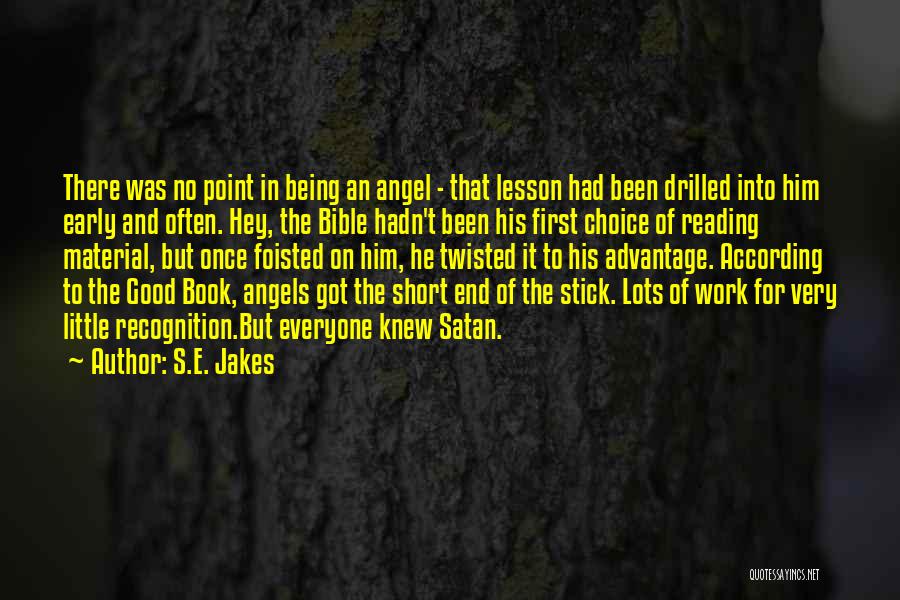 Satan Being Good Quotes By S.E. Jakes