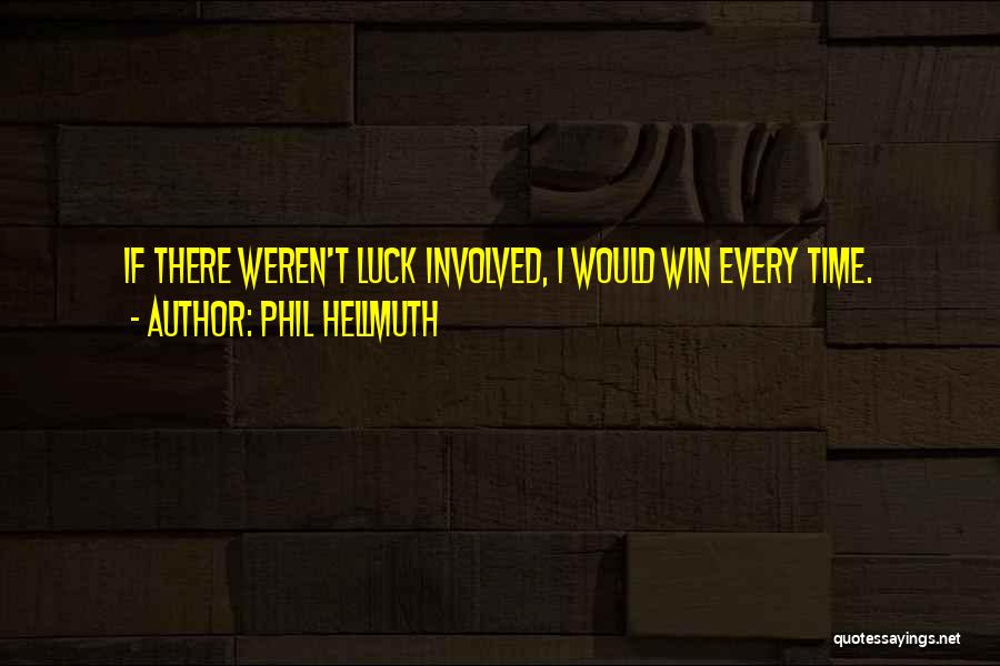 Satan Sadists Quotes By Phil Hellmuth