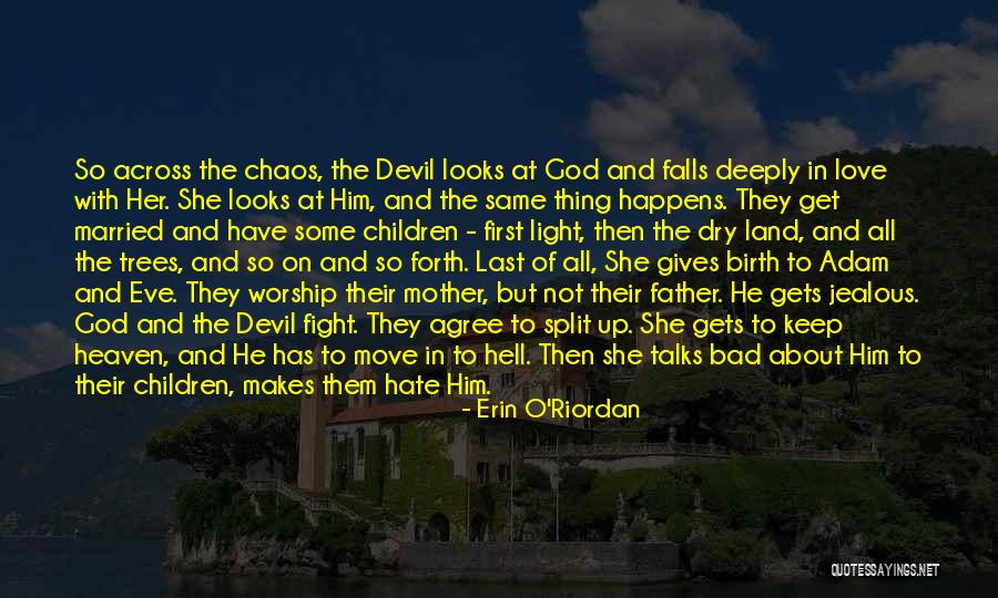 Satan Worship Quotes By Erin O'Riordan Satan Worship Quotes By Erin O'Riordan