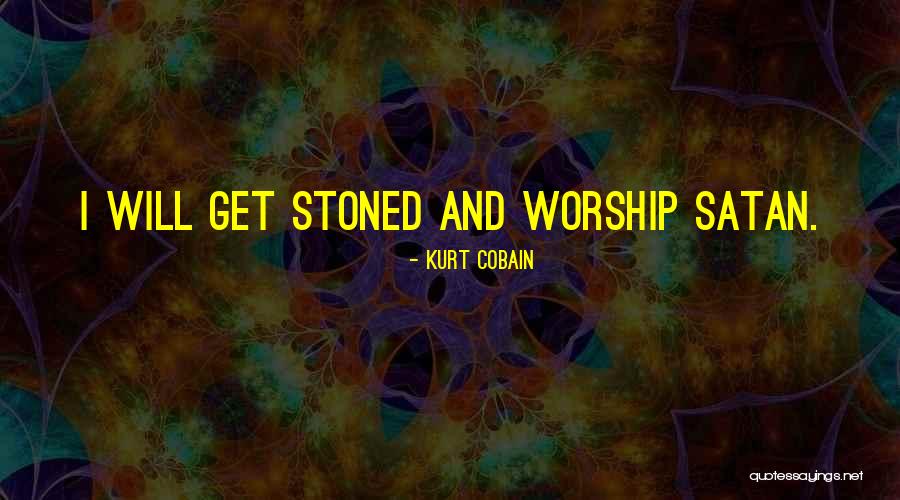 Satan Worship Quotes By Kurt Cobain Satan Worship Quotes By Kurt Cobain
