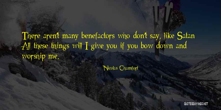 Satan Worship Quotes By Nicolas Chamfort Satan Worship Quotes By Nicolas Chamfort