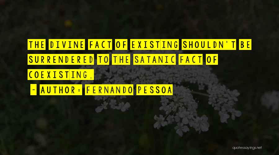 Satanic Quotes By Fernando Pessoa