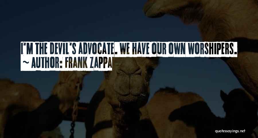 Satanic Quotes By Frank Zappa