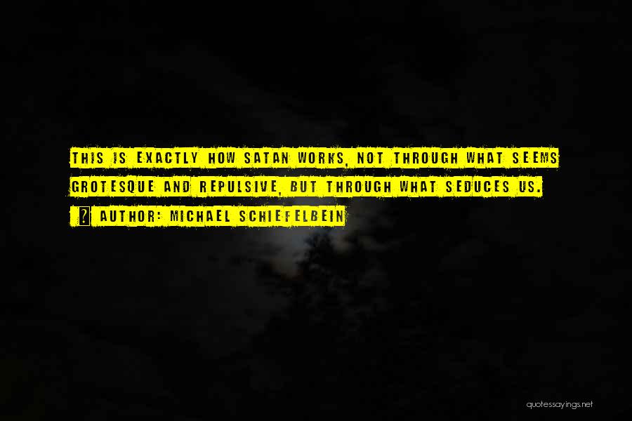 Satanic Quotes By Michael Schiefelbein