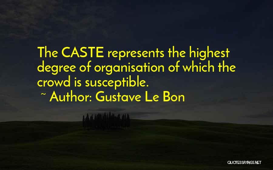 Satanical Quotes By Gustave Le Bon