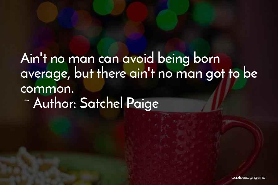 Satchel Paige Quotes 1197475