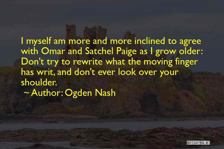 Satchel Quotes By Ogden Nash